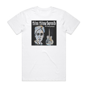 Tim Timebomb Oh Hollywood Album Cover T-Shirt White Tim Timebomb Oh Hollywood Album Cover T-Shirt White