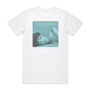 Toni Braxton I Dont Want To Album Cover T-Shirt White Toni Braxton I Dont Want To Album Cover T-Shirt White