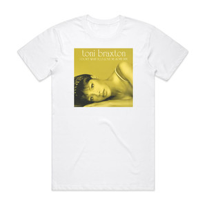 Toni Braxton I Dont Want To 2 Album Cover T-Shirt White Toni Braxton I Dont Want To 2 Album Cover T-Shirt White