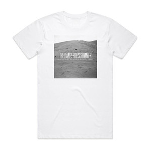 The Dangerous Summer An Acoustic Performance Of Reach For The Sun Album Cover T-Shirt White