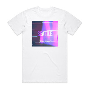 Those Without Seattle 1 Album Cover T-Shirt White Those Without Seattle 1 Album Cover T-Shirt White