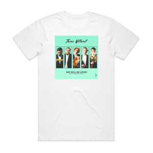 Those Without She Will Be Loved Album Cover T-Shirt White Those Without She Will Be Loved Album Cover T-Shirt White