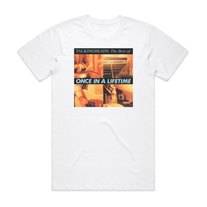 Talking Heads Once In A Lifetime The Best Of Album Cover T-Shirt White Talking Heads Once In A Lifetime The Best Of Album Cover T-Shirt White