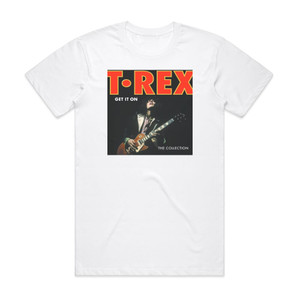 T Rex Get It On The Collection Album Cover T-Shirt White