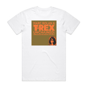T Rex Unchained Unreleased Recordings Volume 2 1972 Part 2 Album Cover T-Shirt White T Rex Unchained Unreleased Recordings Volume 2 1972 Part 2 Album Cover T-Shirt White