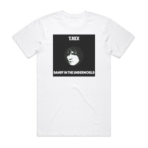T Rex Dandy In The Underworld Album Cover T-Shirt White T Rex Dandy In The Underworld Album Cover T-Shirt White