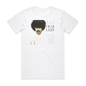 Thin Lizzy Wild One The Very Best Of Thin Lizzy Album Cover T-Shirt White Thin Lizzy Wild One The Very Best Of Thin Lizzy Album Cover T-Shirt White