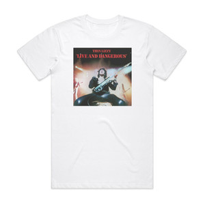 Thin Lizzy Live And Dangerous Album Cover T-Shirt White Thin Lizzy Live And Dangerous Album Cover T-Shirt White