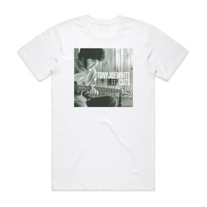 Tony Joe White Deep Cuts Album Cover T-Shirt White Tony Joe White Deep Cuts Album Cover T-Shirt White