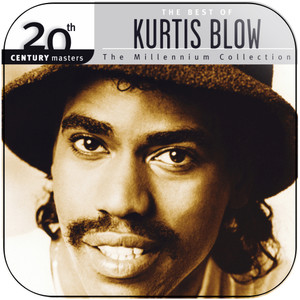 Kurtis Blow 20Th Century Masters The Millennium Collection The Best Of K Album Cover Sticker Kurtis Blow 20Th Century Masters The Millennium Collection The Best Of K Album Cover Sticker