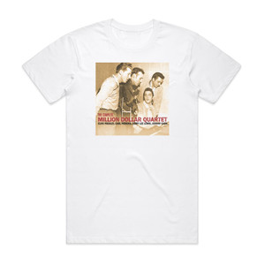 The Million Dollar Quartet The Million Dollar Quartet Album Cover T-Shirt White The Million Dollar Quartet The Million Dollar Quartet Album Cover T-Shirt White