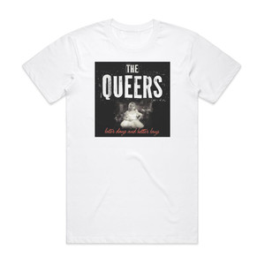 The Queers Later Days And Better Lays Album Cover T-Shirt White