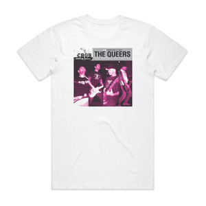 The Queers Cbgb Omfug Masters Live 2 3 2003 The Bowery Collection Album Cover T-Shirt White