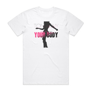 Tom Novy Your Body Album Cover T-Shirt White