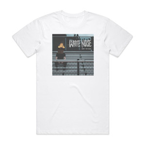 The White Noise Arent You Glad Album Cover T-Shirt White The White Noise Arent You Glad Album Cover T-Shirt White