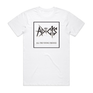 The Adicts All The Young Droogs Album Cover T-Shirt White The Adicts All The Young Droogs Album Cover T-Shirt White