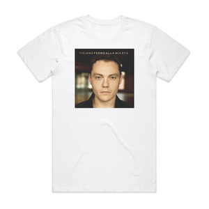 Tiziano Ferro Alla Mia Et Album Cover T-Shirt White Tiziano Ferro Alla Mia Et Album Cover T-Shirt White