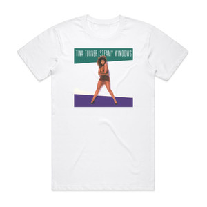 Tina Turner Steamy Windows Album Cover T-Shirt White Tina Turner Steamy Windows Album Cover T-Shirt White