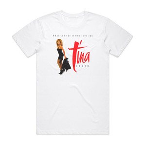 Tina Turner What You Get Is What You See Album Cover T-Shirt White Tina Turner What You Get Is What You See Album Cover T-Shirt White