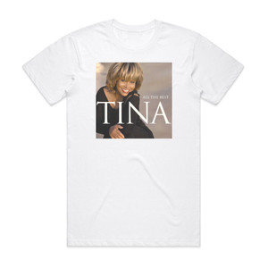Tina Turner All The Best Album Cover T-Shirt White