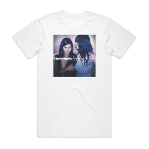 The Sounds Dying To Say This To You Album Cover T-Shirt White The Sounds Dying To Say This To You Album Cover T-Shirt White