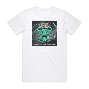 The BossHoss Flames Of Fame Live Over Berlin Album Cover T-Shirt White The BossHoss Flames Of Fame Live Over Berlin Album Cover T-Shirt White