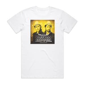 The BossHoss Liberty Of Action Album Cover T-Shirt White The BossHoss Liberty Of Action Album Cover T-Shirt White