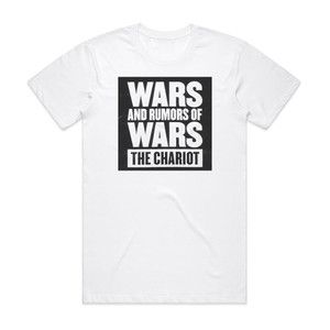 The Chariot Wars And Rumors Of Wars Album Cover T-Shirt White The Chariot Wars And Rumors Of Wars Album Cover T-Shirt White