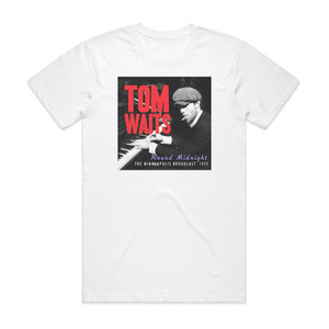 Tom Waits Round Midnight The Minneapolis Broadcast 1975 Album Cover T-Shirt White