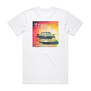 Train 50 Ways To Say Goodbye Album Cover T-Shirt White