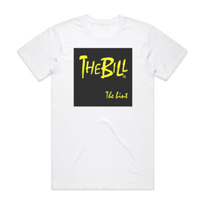 The Bill The Biut Album Cover T-Shirt White The Bill The Biut Album Cover T-Shirt White
