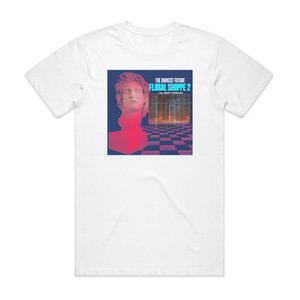 The DARKEST FUTURE Floral Shoppe 2 2 Album Cover T-Shirt White The DARKEST FUTURE Floral Shoppe 2 2 Album Cover T-Shirt White