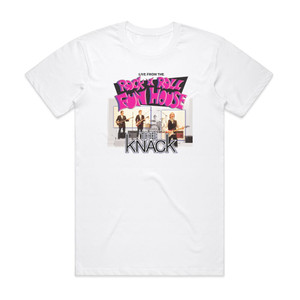 The Knack Live From The Rock N Roll Fun House Album Cover T-Shirt White The Knack Live From The Rock N Roll Fun House Album Cover T-Shirt White