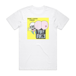The Toy Dolls Bare Faced Cheek Album Cover T-Shirt White