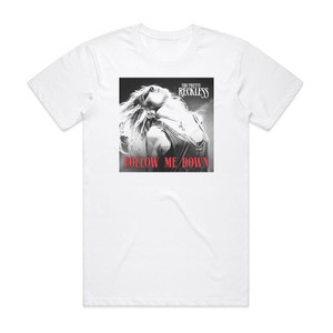 The Pretty Reckless Follow Me Down Album Cover T-Shirt White The Pretty Reckless Follow Me Down Album Cover T-Shirt White