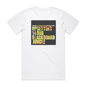 The Upsetters 14 Dub Blackboard Jungle Album Cover T-Shirt White