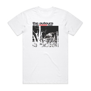 The Auteurs After Murder Park Album Cover T-Shirt White The Auteurs After Murder Park Album Cover T-Shirt White
