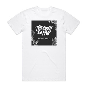 The Story So Far Right Here Album Cover T-Shirt White The Story So Far Right Here Album Cover T-Shirt White