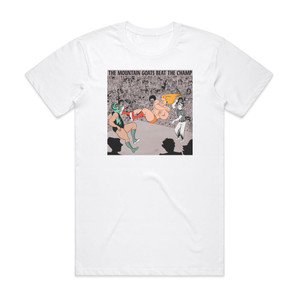 The Mountain Goats Beat The Champ Album Cover T-Shirt White The Mountain Goats Beat The Champ Album Cover T-Shirt White