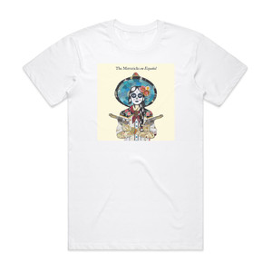 The Mavericks En Espaol Album Cover T-Shirt White The Mavericks En Espaol Album Cover T-Shirt White