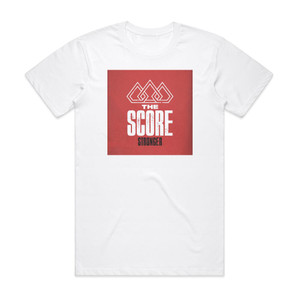 The Score Stronger Album Cover T-Shirt White The Score Stronger Album Cover T-Shirt White