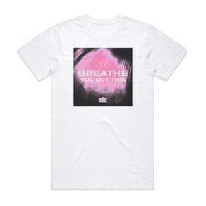 The Score Breathe You Got This Ep Album Cover T-Shirt White The Score Breathe You Got This Ep Album Cover T-Shirt White