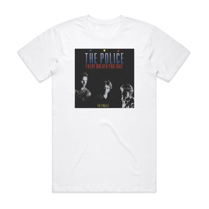 The Police Every Breath You Take The Singles Album Cover T-Shirt White The Police Every Breath You Take The Singles Album Cover T-Shirt White