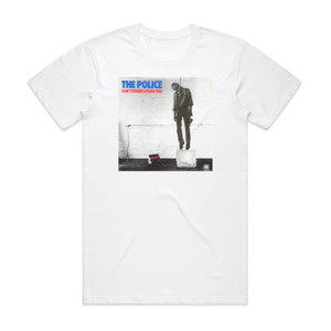 The Police Cant Stand Losing You Album Cover T-Shirt White The Police Cant Stand Losing You Album Cover T-Shirt White