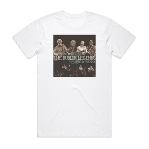 The Dublin Legends An Evening With The Dublin Legends Live In Vienna Album Cover T-Shirt White The Dublin Legends An Evening With The Dublin Legends Live In Vienna Album Cover T-Shirt White