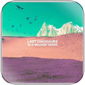 Last Dinosaurs In A Million Years Album Cover Sticker