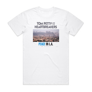 Tom Petty and The Heartbreakers Peace In La Album Cover T-Shirt White