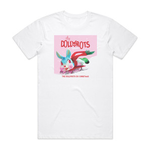 The Dollyrots The Dollyrots Do Christmas Album Cover T-Shirt White The Dollyrots The Dollyrots Do Christmas Album Cover T-Shirt White