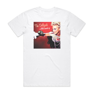 The Dollyrots A Little Messed Up Album Cover T-Shirt White The Dollyrots A Little Messed Up Album Cover T-Shirt White