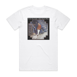 Townes Van Zandt Delta Momma Blues Album Cover T-Shirt White Townes Van Zandt Delta Momma Blues Album Cover T-Shirt White